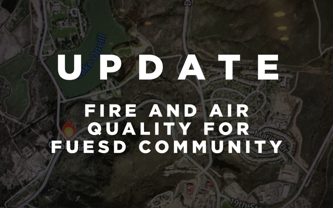 Updated: Fire and Air Quality Update for FUESD Community